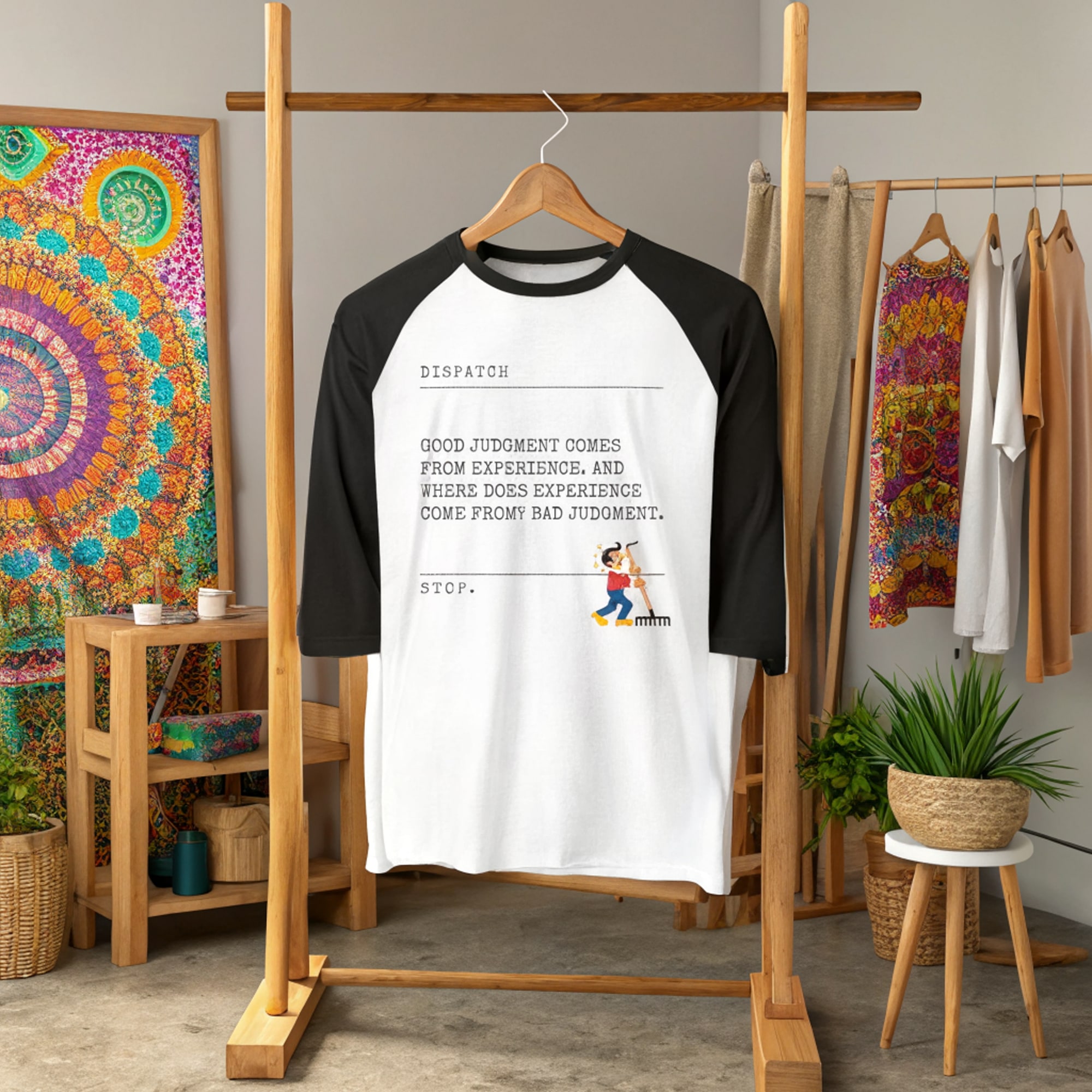 Good judgment comes from experience. And where does experience come from? Bad judgment. Long Sleeve Tee, white/black